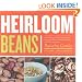 Heirloom Beans: Great Recipes for Dips and Spreads, Soups and Stews, Salads and Salsas, and Much More from Rancho Gordo