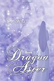 Dragon Aster: Book 1 (Dragon Aster Trilogy)