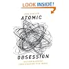 Atomic Obsession: Nuclear Alarmism from Hiroshima to Al-Qaeda