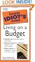 The Pocket Idiot's Guide to Living on a Budget Budget
