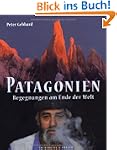 Patagonien: Begegnungen am Ende der Welt