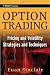 Option Trading: Pricing and Volatility Strategies and Techniques (Wiley Trading)