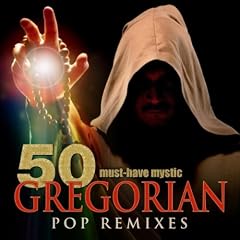 50 Must-Have Mystic Gregorian Pop Remixes