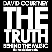 The Truth Behind the Music: The Audiobiography | [David Courtney]