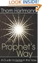The Prophet's Way: A Guide to Living in the Now