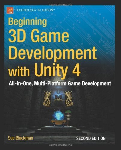 Beginning 3D Game Development with Unity 4: All-in-one, multi-platform game development (Beginning Apress) by Blackman, Sue (2013) Paperback