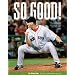 So Good! The Incredible Championship Season of the 2007 Red Sox