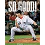 So Good! The Incredible Championship Season of the 2007 Red Sox