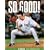 So Good! The Incredible Championship Season of the 2007 Red Sox