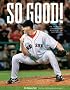 So Good! The Incredible Championship Season of the 2007 Red Sox