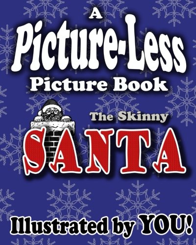 A Picture-Less Picture Book: The Skinny Santa
