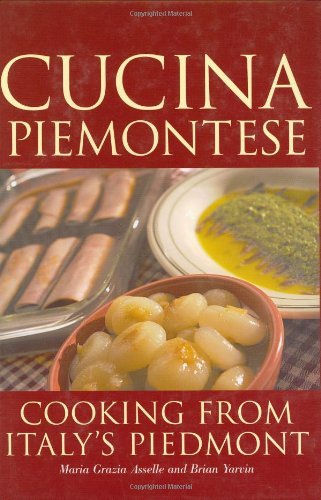 Cucina Piemontese: Cooking from Italy's Piedmont