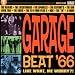 Garage Beat '66 1: Like What Me Worry