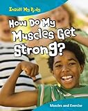 How do my muscles get strong?