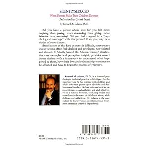 Silently Seduced: When Parents Make their Children Partners - Understanding Covert Incest