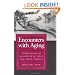 Encounters with Aging: Mythologies of Menopause in Japan and North America