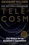 Telecosm: The World After Bandwidth Abundance