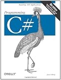 Programming C#: Building .NET Applications with C#
