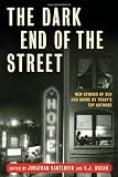 The Dark End of the Street: New Stories of Sex and Crime by Todays Top Authors