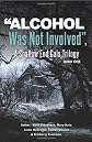 "Alcohol Was Not Involved": A Shallow End Gals Trilogy (Volume 1)