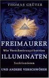 cover of Freimaurer, Illuminaten und andere Verschwörer: Wie Verschwörungstheorien funktionieren