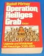 Operation Heiliges Grab. Legende und Wirklichkeit der Kreuzz�ge ( 1095 - 1187).