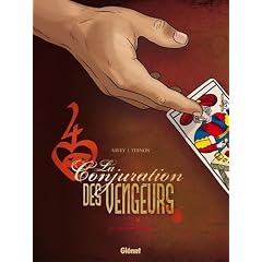 La conjuration des vengeurs, Tome 1 : La vall�e des hommes