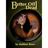 Better Off Dead ~ Matthew Rowe