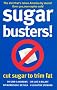 Sugar Busters! - Cut Sugar to Trim Fat