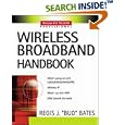 Wireless Broadband Handbook by  Regis "Bud" J. Bates