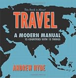 This Book is About Travel: A Modern Manual  -  15 Countries With 15 Things