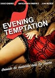 Evening Temptation / Desde Que Amanece Apetece