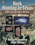 Rock Hunting in Texas: Where to Go and What to Look For!