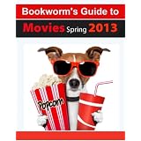 Bookworm's Guide to Movies Spring 2013