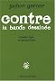 Contre la bande dessin�e : Choses lues et entendues