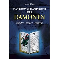 Das gro�e Handbuch der D�monen: Monster, Vampire, Werw�lfe