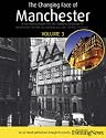 The Changing Face of Manchester: Now and Then v. 3 (Now & Then)