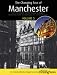 The Changing Face of Manchester: Now and Then v. 3 (Now & Then)
