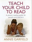 Teach Your Child to Read: A Phonic Reading Guide for Parents and Teachers