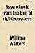Rays of Gold from the Sun of Righteousness