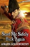 Send me safely back again