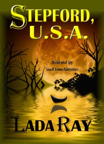 Stepford USA (Accidental Spy Small Town Adventure)