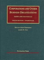 Corporations and Other Business Organizations, Cases and Materials, 10th Unabridged (University Casebooks) (University Casebook Series) Corporations and Other Business Organizations, Cases and Materials, 10th Unabridged (University Casebooks) (University Casebook Series)