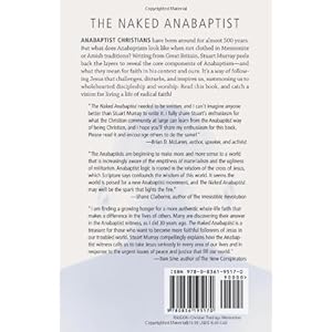 The Naked Anabaptist: The Bare Essentials of a Radical Faith (Third Way Collection)