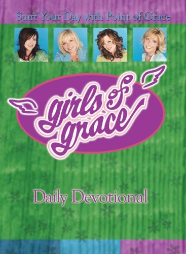 Girls of Grace Daily Devotional: Start Your Day with Point of Grace under Worship in The Books Store