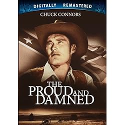 The Proud and the Damned - Digitally Remastered