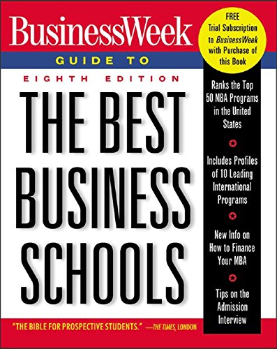 BusinessWeek Guide to The Best Business Schools (Business Week Guide to the Best Business Schools)