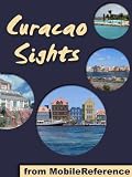 Curacao Sights 2011 a travel guide to the