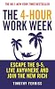 The 4-hour Work Week: Escape the 9-5, Live Anywhere and Join the New Rich