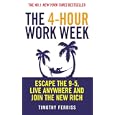The 4-hour Work Week: Escape the 9-5, Live Anywhere and Join the New Rich The 4-hour Work Week: Escape the 9-5, Live Anywhere and Join the New Rich